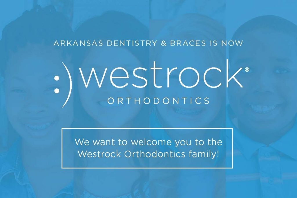 Arkansas Dentistry and Braces is now Westrock Orthodontics